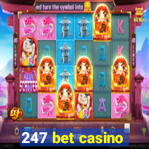 247 bet casino